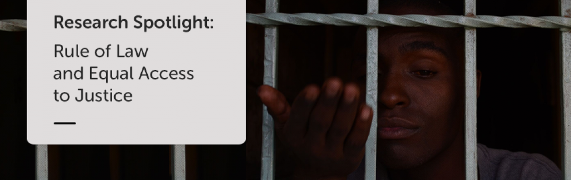 Research Spotlight: Rule of Law and Equal Access to Justice