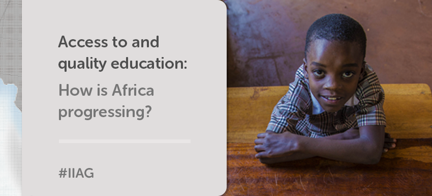 Access to and quality of education: How is Africa progressing?